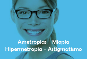 Ametropias – Miopia/ Hipermetropia/ Astigmatismo